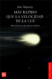 Cover of Mas Rapido Que La Velocidad de La Luz