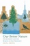 Cover of Our Better Nature