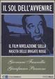 Cover of Il sol dell'avvenire. DVD. Con libro