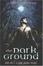 Cover of "The Dark Ground Trilogy"