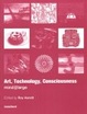 Cover of Art, Technology, Consciousness
