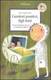 Cover of Genitori positivi, figli forti