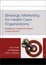 Cover of Strategic Marketing for Health Care Organizations