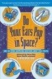 Cover of Do your ears pop in space?