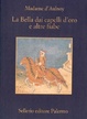 Cover of La bella dai capelli d'oro e altre fiabe