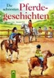 Cover of Die schönsten Pferdegeschichten