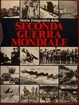 Cover of Storia fotografica della seconda guerra mondiale