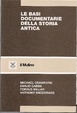 Cover of Le basi documentarie della storia antica