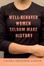 Cover of "Well-Behaved Women Seldom Make History"