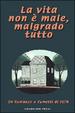 Cover of La vita non è male, malgrado tutto