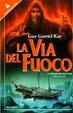 Cover of La via del fuoco