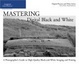 Cover of Mastering Digital Black and White
