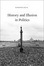 Cover of History and Illusion in Politics