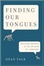 Cover of 'Finding Our Tongues'