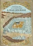 From the Two Holy Sanctuaries : A Hajj Journal