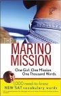 The Marino Mission : One Girl, One Mission, One Thousand Words; 1,000 Need-to-Know *SAT Vocabulary Words