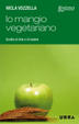 Cover of Io mangio vegetariano. L'alimentazione vegetariana, scelta di vita e di salute