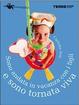 Cover of Sono andata in vacanza con i figli e sono tornata viva