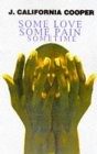 Some Love, Some Pain, Sometime