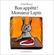 Cover of Bon appétit ! Monsieur Lapin