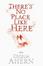 Cover of "There's No Place Like Here"