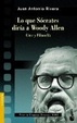 Cover of LO QUE SOCRATES DIRIA A WOODY ALLEN