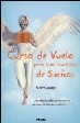 Cover of CURSO DE VUELO PARA CONSTRUCTORES DE SUEÑOS