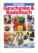 Cover of Das große Geschenke- & Bastelbuch