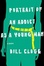 Cover of Portrait of an Addict as a Young Man