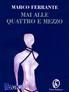 Cover of Mai alle quattro e mezzo