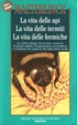 Cover of La vita della api. La vita delle termiti. La vita delle formiche