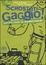 Cover of Scrostati gaggio!