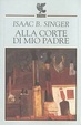 Cover of Alla corte di mio padre