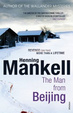 Cover of The Man from Beijing. Henning Mankell
