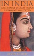 Cover of In India sulle tracce del Koh-i-noor