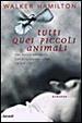 Cover of Tutti quei piccoli animali