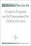 Cover of "Be The Best You Can Be; A Guide to Etiquette and Self-Improvement for Children and Teens"