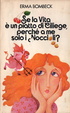 Cover of Se la vita è un piatto di ciliege, perchè a me soltanto i noccioli?