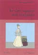 Cover of Le vere signore non viaggiano