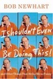 Cover of I Shouldn't Even Be Doing This