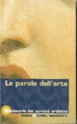 Cover of Le parole dell'arte. Per le Scuole superiori