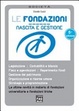 Cover of Le fondazioni. Nascita e gestione