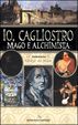 Cover of Io, Cagliostro mago e alchimista