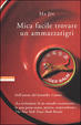 Cover of Mica facile trovare un ammazzatigri