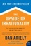 Cover of The Upside of Irrationality