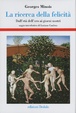 Cover of La ricerca della felicità