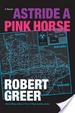 Cover of Astride a Pink Horse