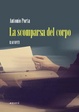 Cover of La scomparsa del corpo