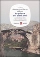 Cover of La guerra dei dieci anni. Jugoslavia 1991-2001