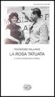 More about La rosa tatuata